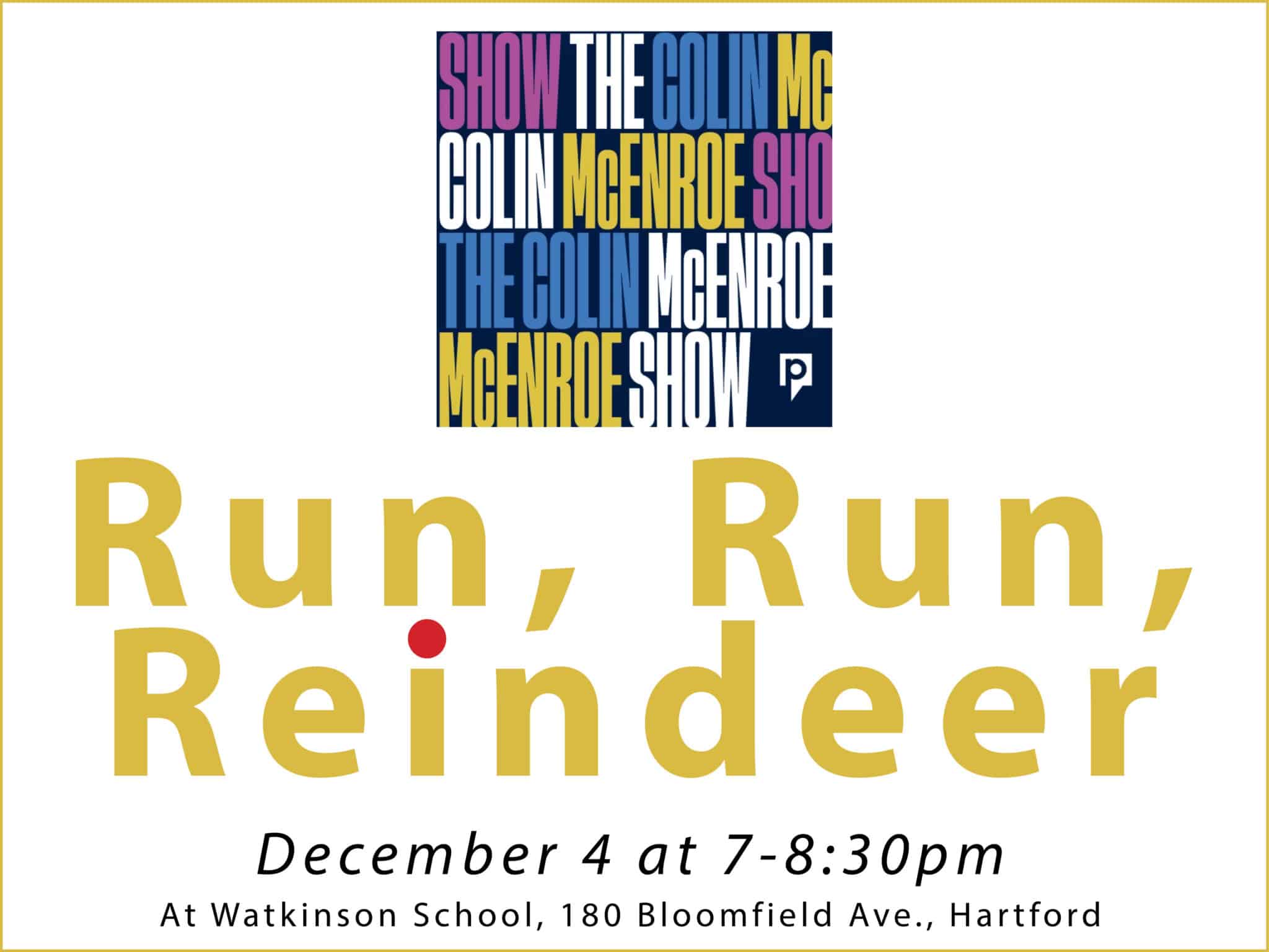 Watkinson Presents “Run, Run, Reindeer”